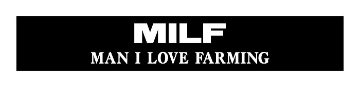 Dekal "MILF - Man I love farming"