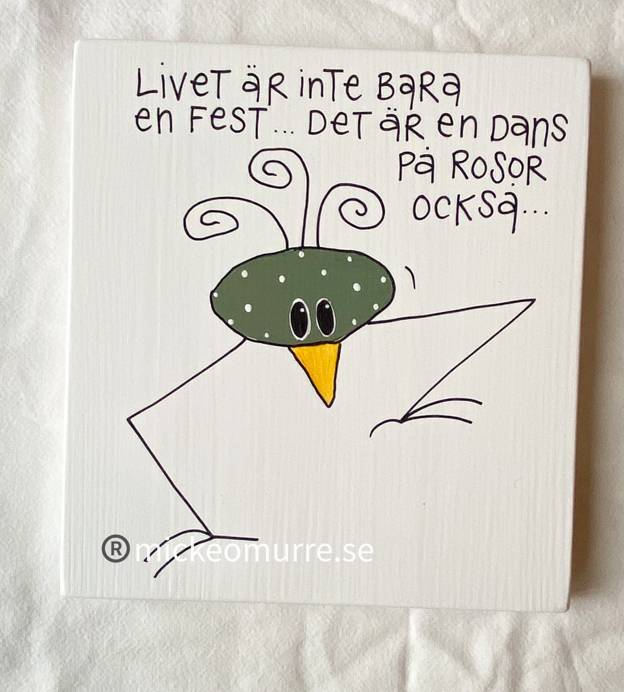 Livet är inte bara en fest det är en dans på rosor också
