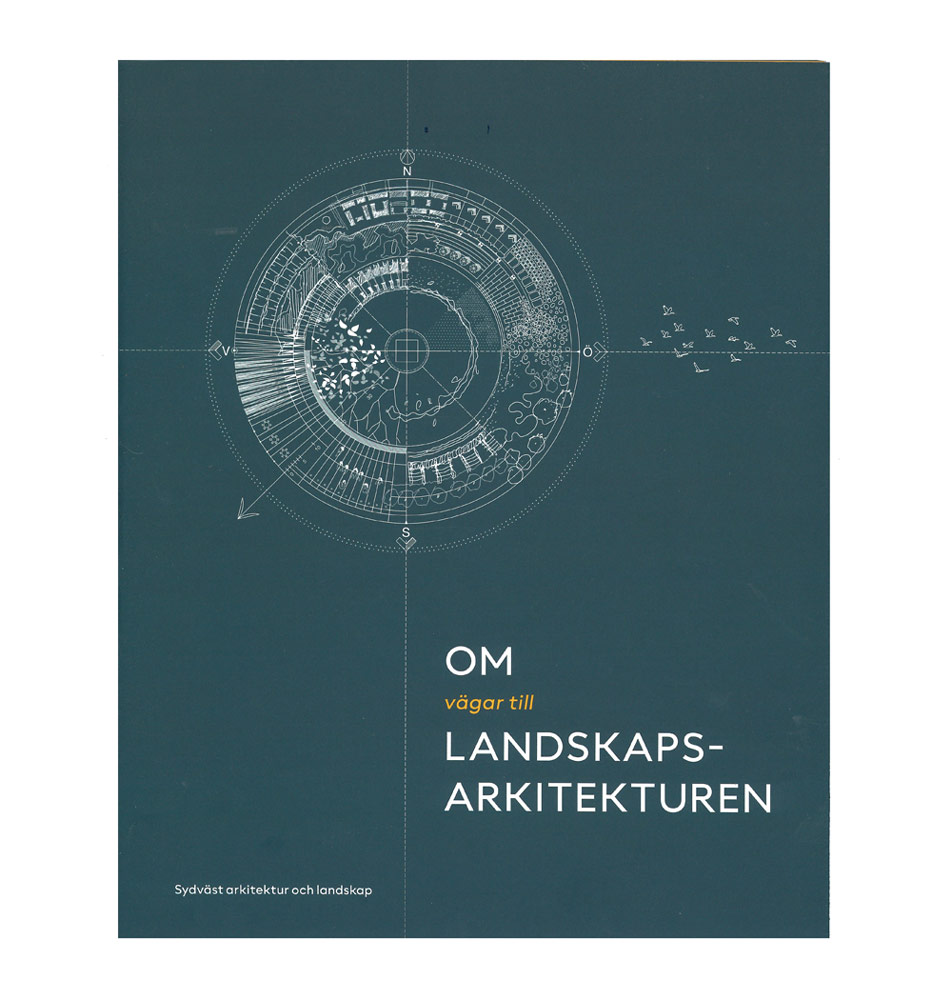 Sydväst: Om vägar till landskapsarkitekturen