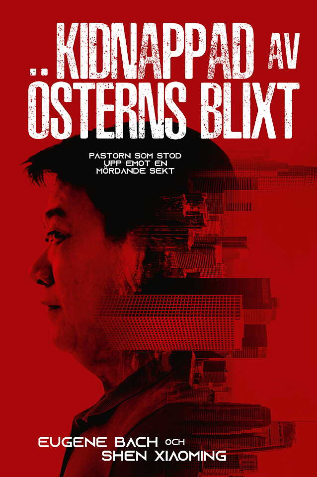 Kidnappad av Österns blixt - Eugene Bach och Shen Xiaoming