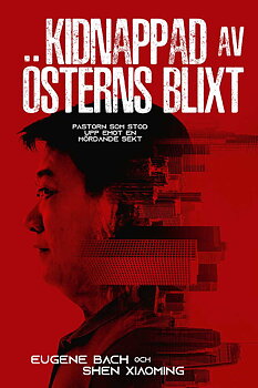 Kidnappad av Österns blixt - Eugene Bach och Shen Xiaoming