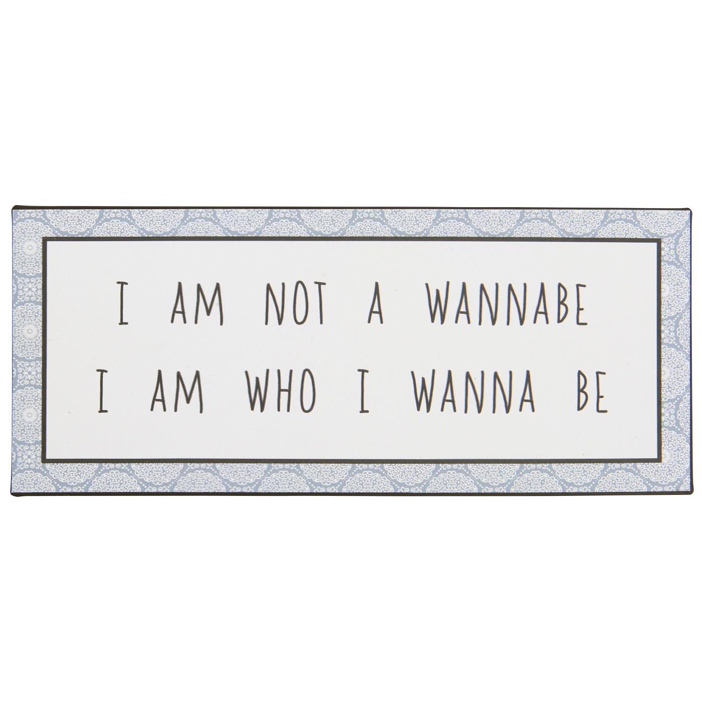 IB Laursen Plåtskylt - I am not a wannabe