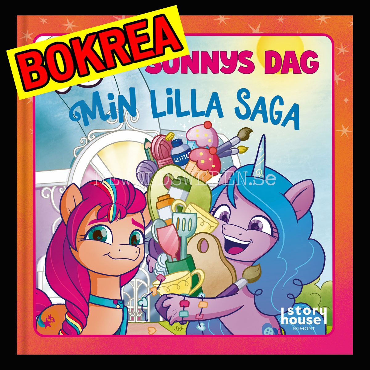 MIN LILLA SAGA - MY LITTLE PONNY SUNNYS DAG - H12