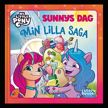 MIN LILLA SAGA - MY LITTLE PONNY SUNNYS DAG - H12