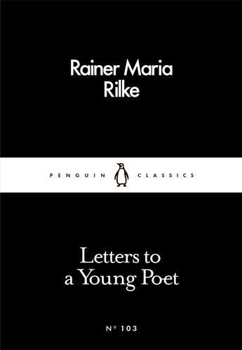 Rainer Maria Rilke : Letters to a Young Poet
