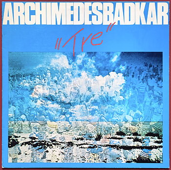 ARCHIMEDES BADKAR - Tre Swe-orig LP 1977
