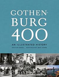 Gothenburg 400 : An illustrated history