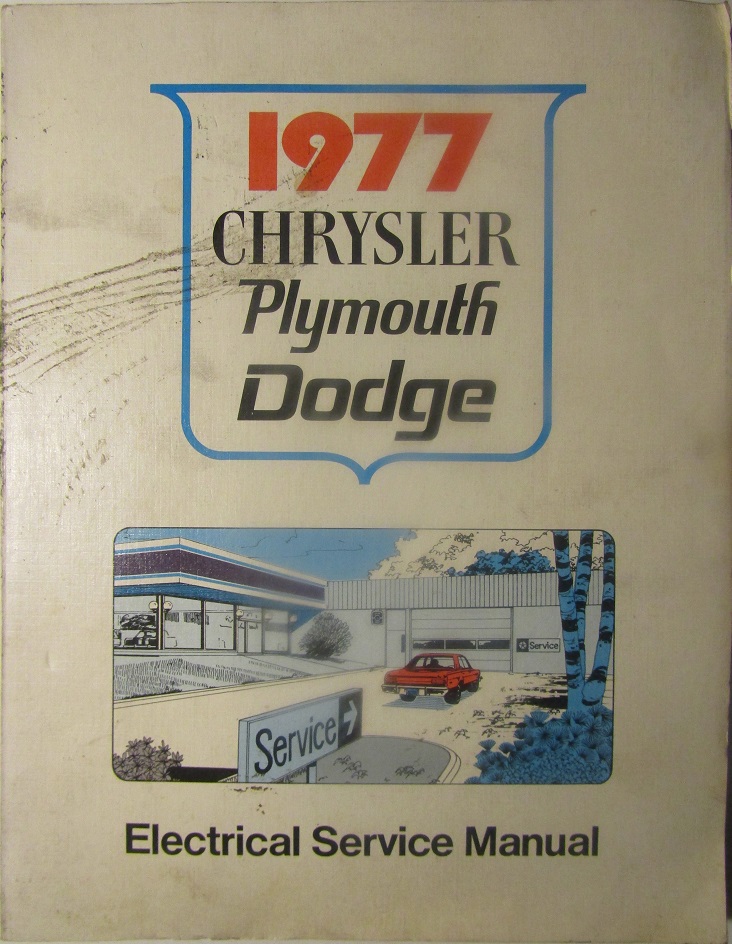 1977 Plymouth & Dodge & Chrysler Electrical Service Manual original