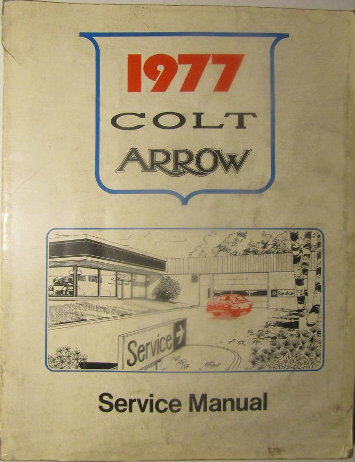 1977  Dodge / Plymouth Colt / Arrow Service Manual