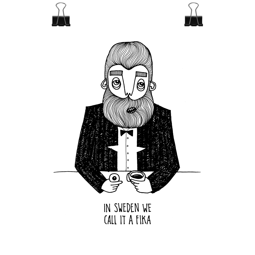 IN SWEDEN WE CALL IT A FIKA, PRINT