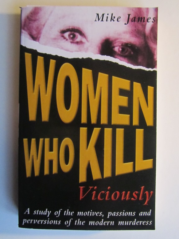 Women who kill Viciously Mike James