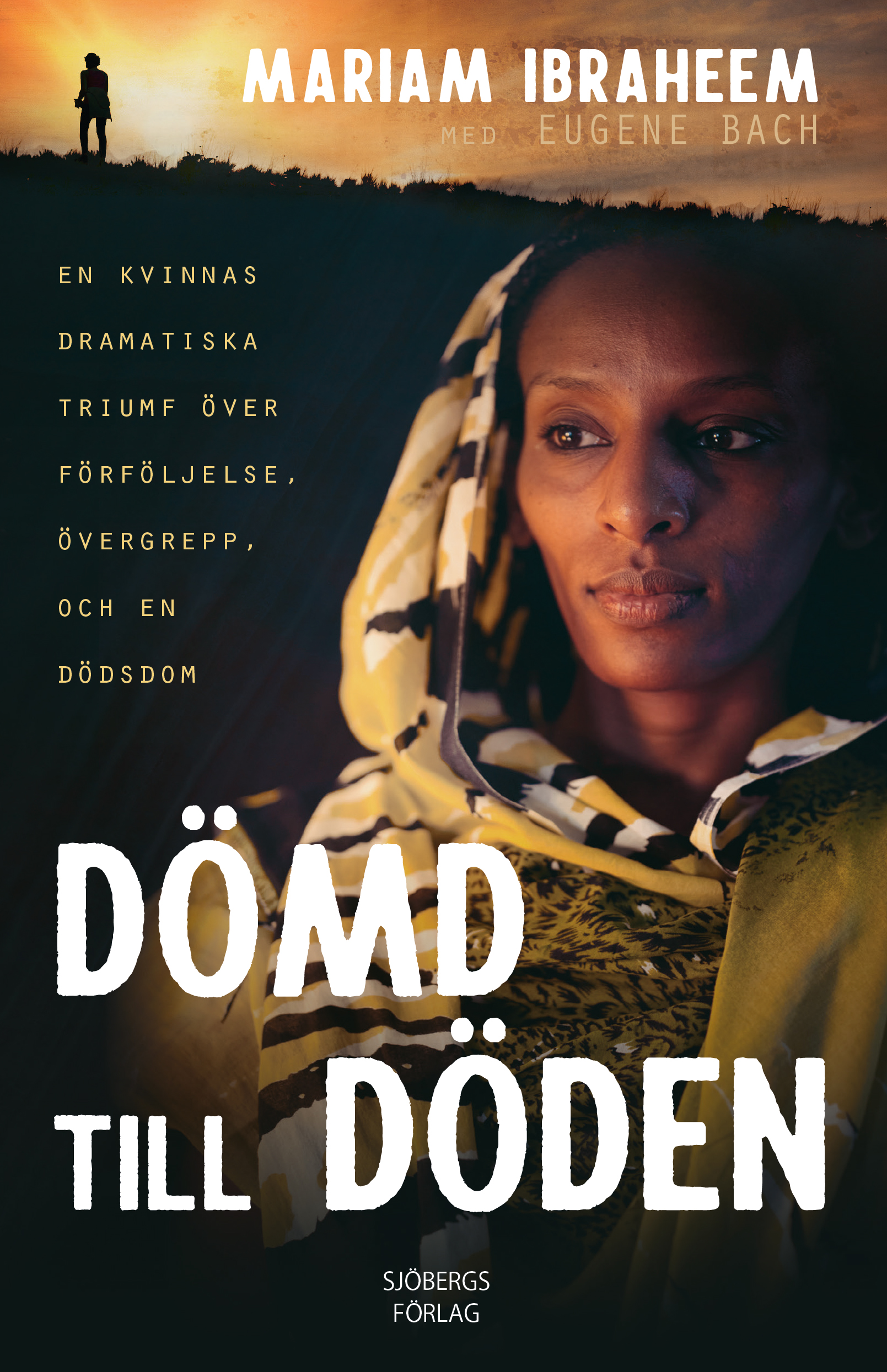 Dömd till döden - Mariam Ibraheem/Eugene Bach