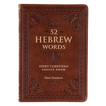 52 Hebrew Words - Every Christian Should Know