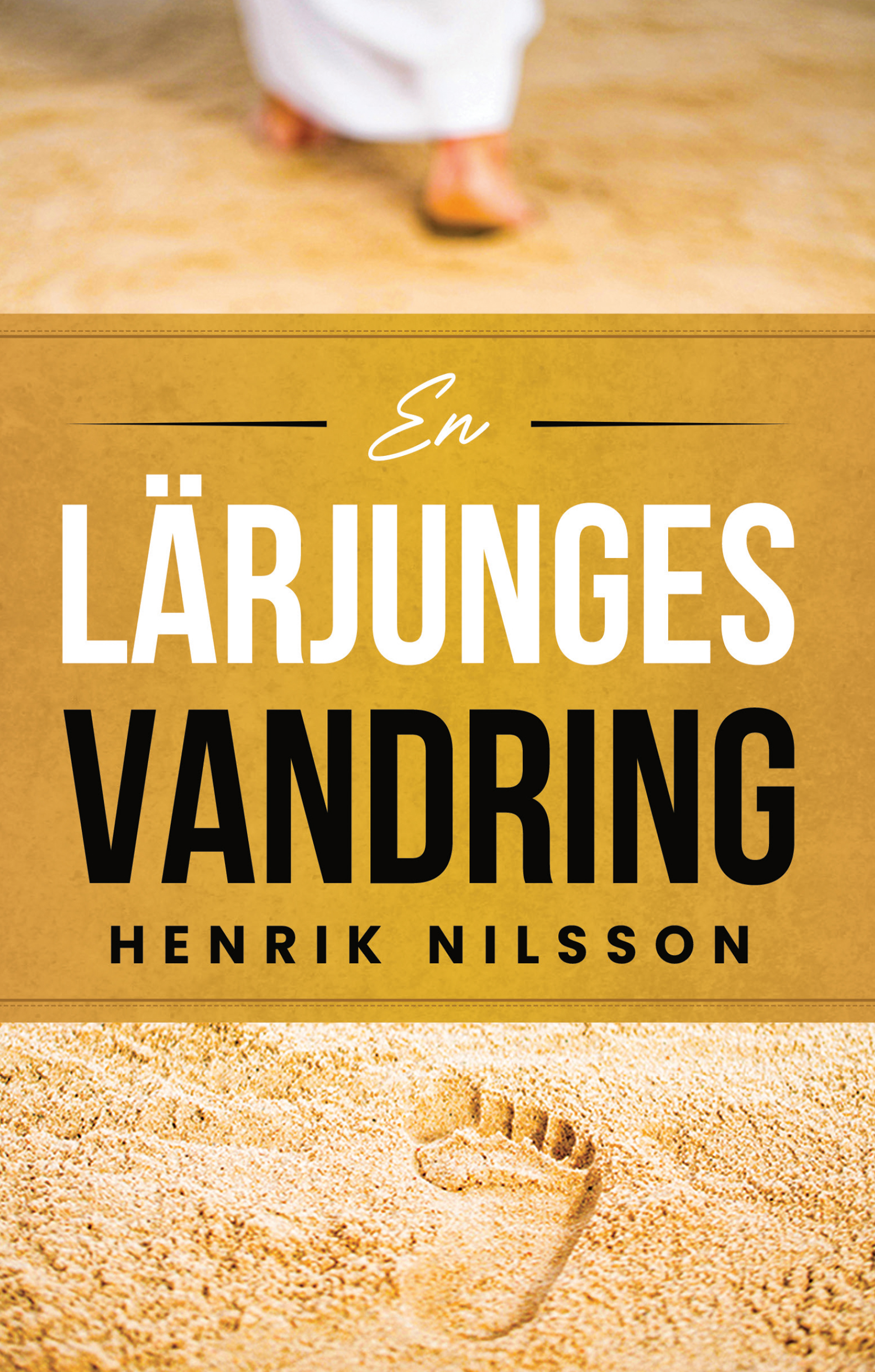 En lärjunges vandring - Henrik Nilsson