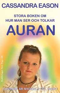 Stora boken om hur man ser och tolkar auran : kunskap är nyckeln till insikt - Häftad,  Cassandra Eason