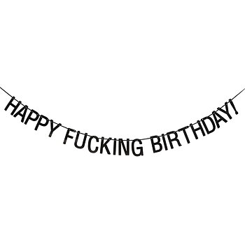 Banner happy fucking birthday