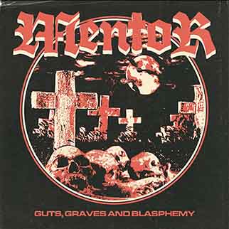 Mentor - Guts, Graves and Blasphemy [CD]