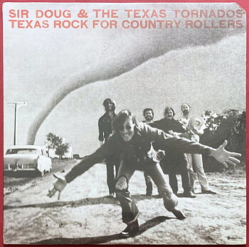  SIR DOUG & TEXAS TORNADOS - Texas rock for country rollers US-orig LP 1976 OÖPPNAD!