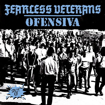 Fearless Veterans / Ofensiva - Split EP