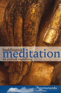  Buddhistisk meditation : en praktisk vägledning -  Paramananda