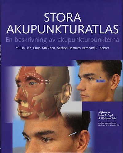 SEIRINS STORA AKUPUNKTURATLAS. En beskrivning av akupunkturpunktur. -  Lian, Yu-Lin / Chen, Chun-Yan / Hammes, Michael / Kolster, Bernard C.: - 