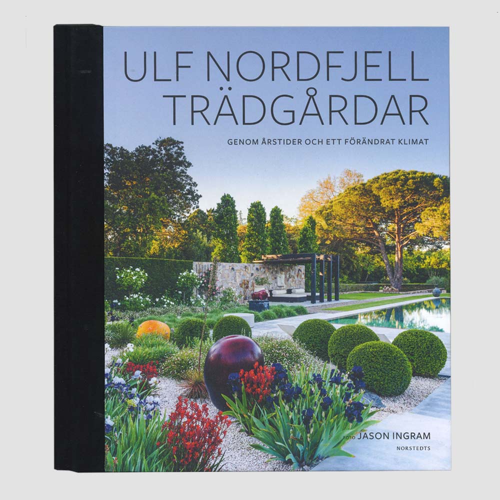 Ulf Nordfjell: Trädgårdar genom årstider och ett förändrat klimat
