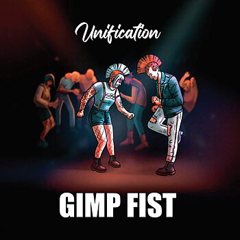 Gimp Fist - Unification - CD