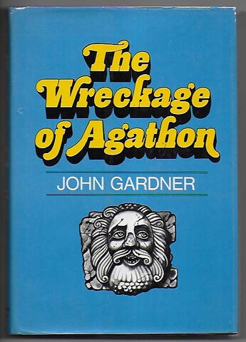 The Wreckage of Agathon By John Gardner HC VF- First Edition