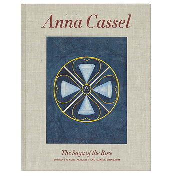 Anna Cassel : The Saga of the Rose 