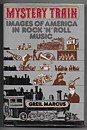 Mystery Train By Greil Marcus HC VF First Edition
