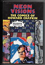 Neon Visions: The Comics of Howard Chaykin By Brannon Costello HC VF+