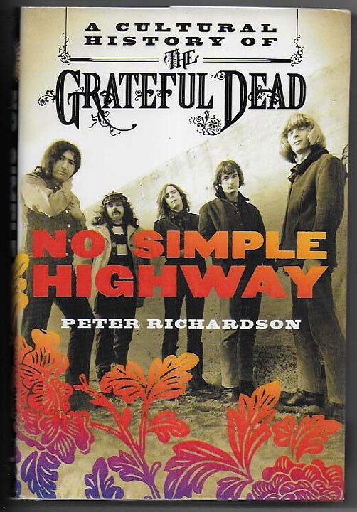 No Simple Highway: A Cultural History of The Grateful Dead HC VF+