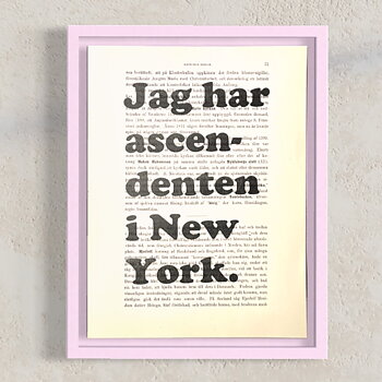 Tavla med texten Jag har ascendenten i New York.