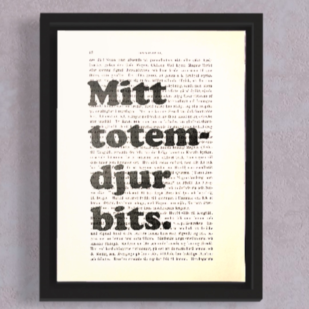 Tavla med texten Mitt totemdjur bits.