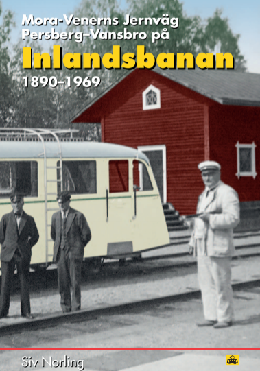 Mora-Venerns Jernveg – Persberg–Vansbro på Inlandsbanan 1890–1969