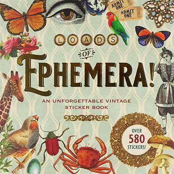 Loads of Ephemera : An Unforgettable Vintage  Sticker Book - Stickersbok med mer än 580 stickers 