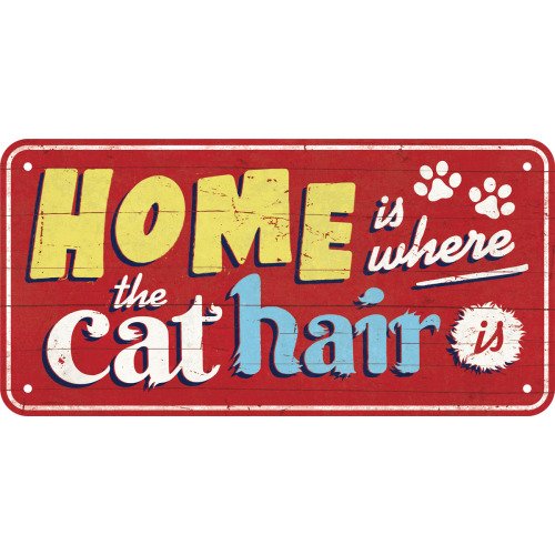 Skylt - Home is where the cat hair is - 3