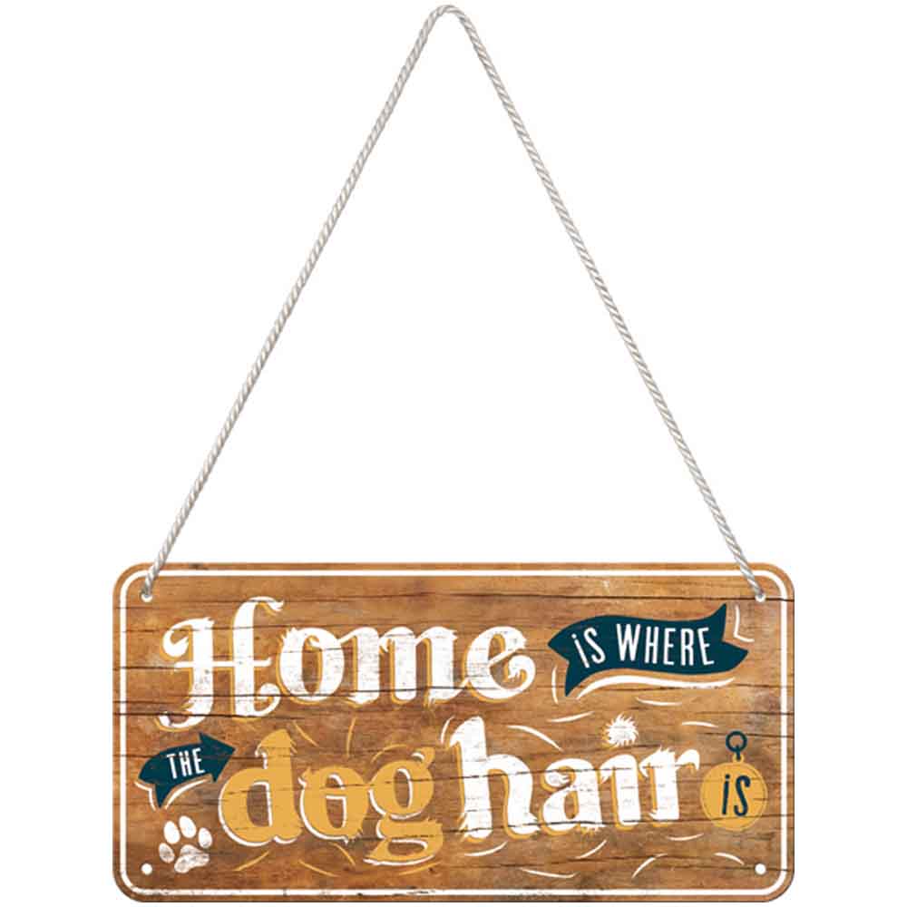 Skylt - Home is where the dog hair is - 2