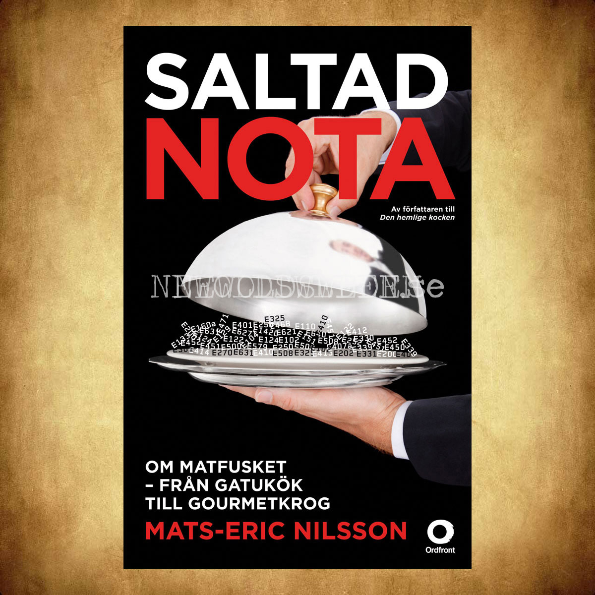 SALTAD NOTA - OM MATFUSKET - FRÅN GATUKÖK TILL GOURMETKROG - H03 - 2