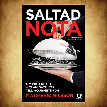SALTAD NOTA - OM MATFUSKET - FRÅN GATUKÖK TILL GOURMETKROG - H03