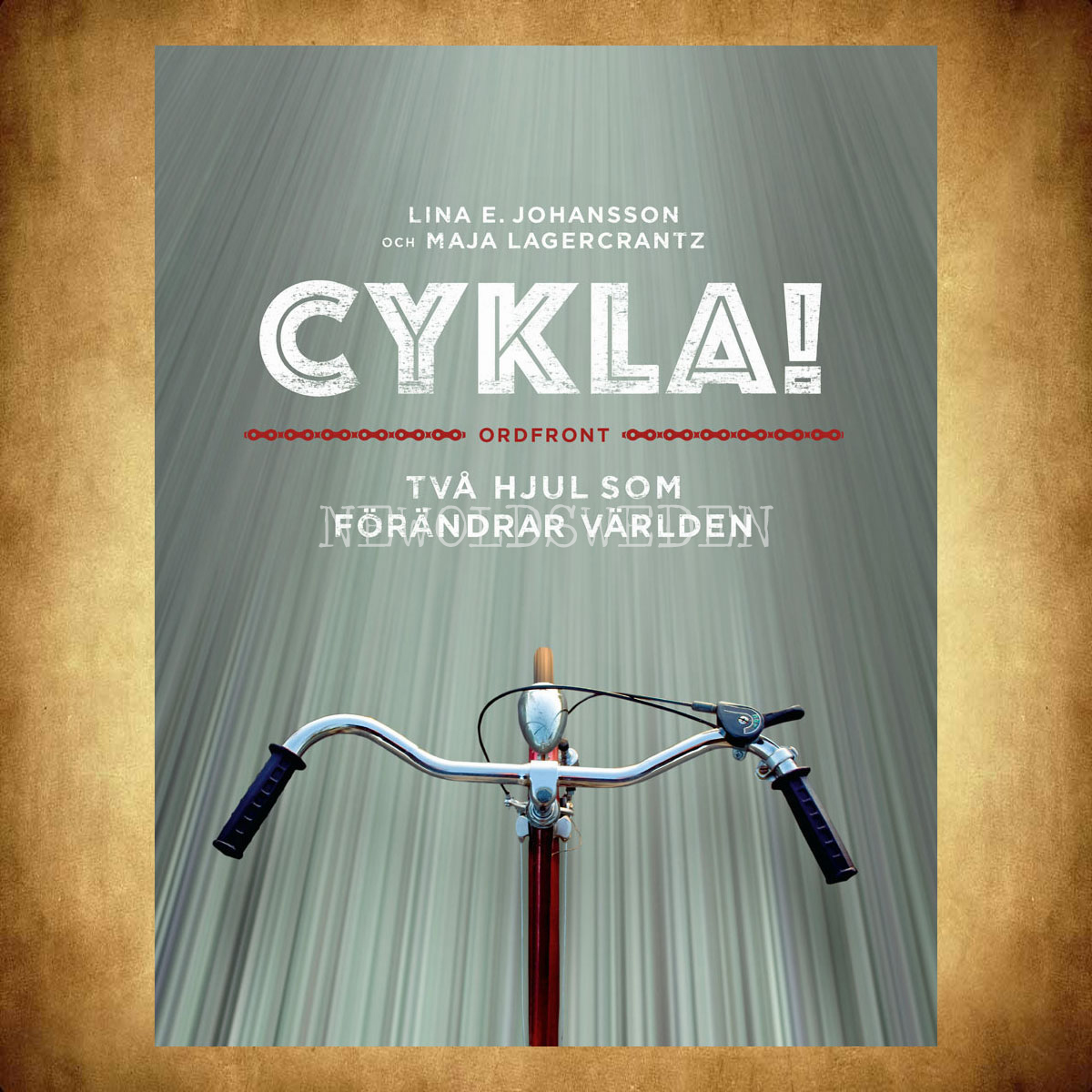 Cykla! - Två hjul som förändrar världen - 158 sidor - H05 - 2