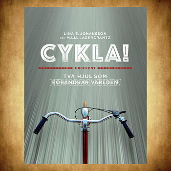 Cykla! - Två hjul som förändrar världen - H05