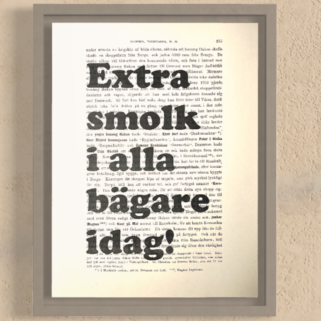 Tavla med texten Extra smolk i alla bägare idag. 