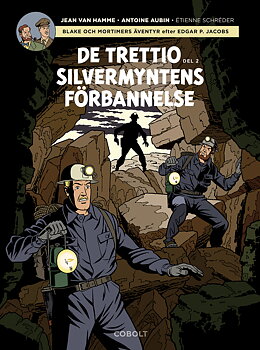 Blake och Mortimer: De trettio silvermyntens förbannelse, del 2