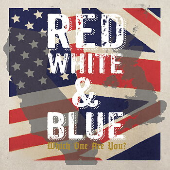 Red, White & Blue - Which one are you? - 2EP (Split )