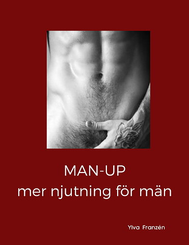 MAN-UP - MER NJUTNING FÖR MÄN