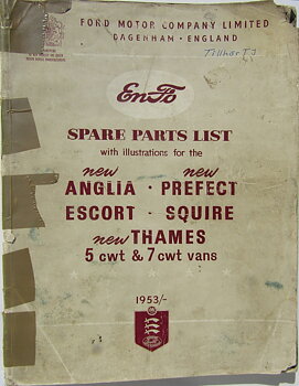 1953-1956 Ford Anglia, Prefect, Escort, Squire and Thames 5 cwt & 7 cwt Vans  Spare Parts List