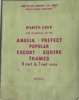 1953-1962 Ford Anglia, Prefect, Popular, Escort, Squire and Thames 5 cwt & 7 cwt Vans Parts List