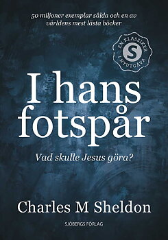 I hans fotspår - Charles M Sheldon