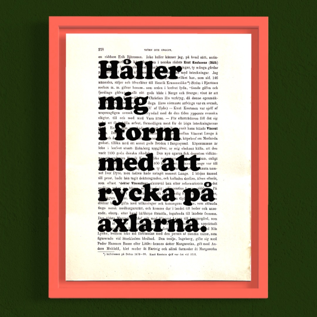 Tavla med texten Håller mig i form med att rycka på axlarna